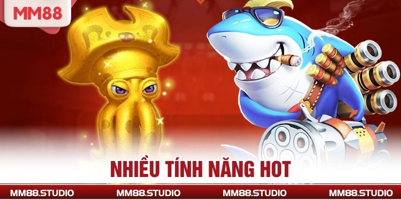 Nhiều tính năng hot có mặt tại bắn cá MM88
