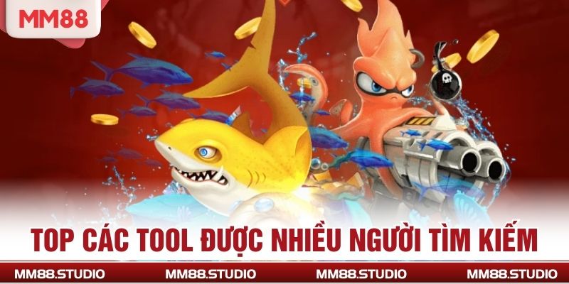 Top các tool được nhiều người tìm kiếm