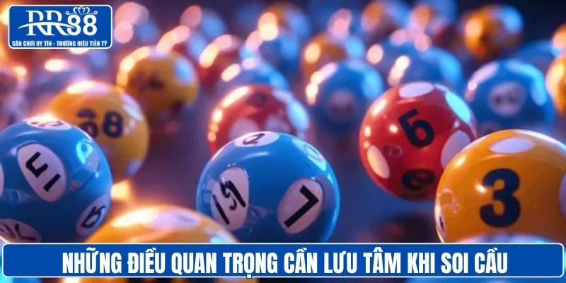 Những điều quan trọng khi soi cầu cần lưu tâm